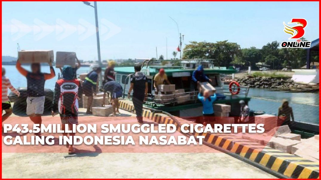 ⁣P43.5Million smuggled cigarettes galing Indonesia nasabat