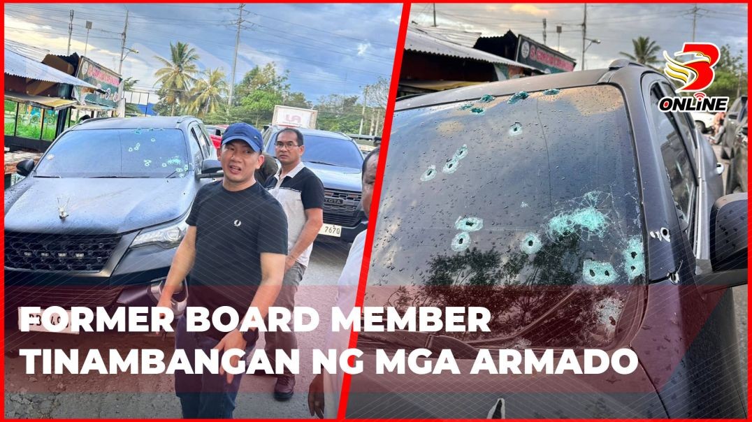 ⁣Former Board member tinambangan ng mga armado