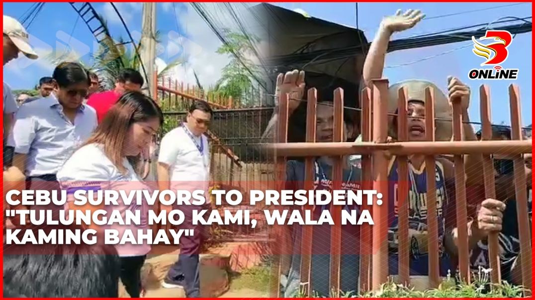 ⁣Cebu survivors to President: "Tulungan mo kami, wala na kaming bahay"