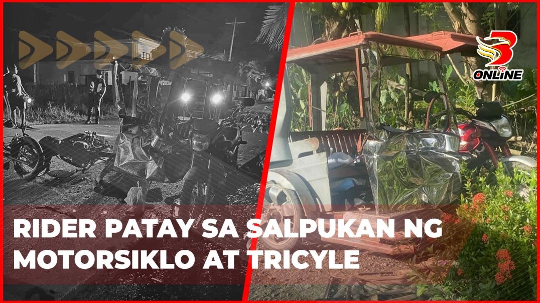 Rider patay sa salpukan ng motorsiklo at tricyle
