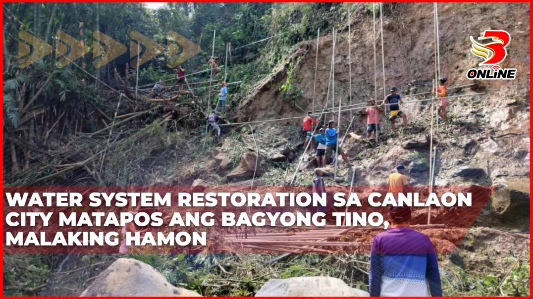 ⁣Water system restoration sa Canlaon City matapos ang Bagyong Tino, malaking hamon