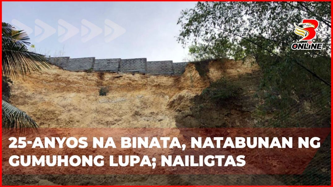 ⁣25-anyos na binata, natabunan ng gumuhong lupa; nailigtas