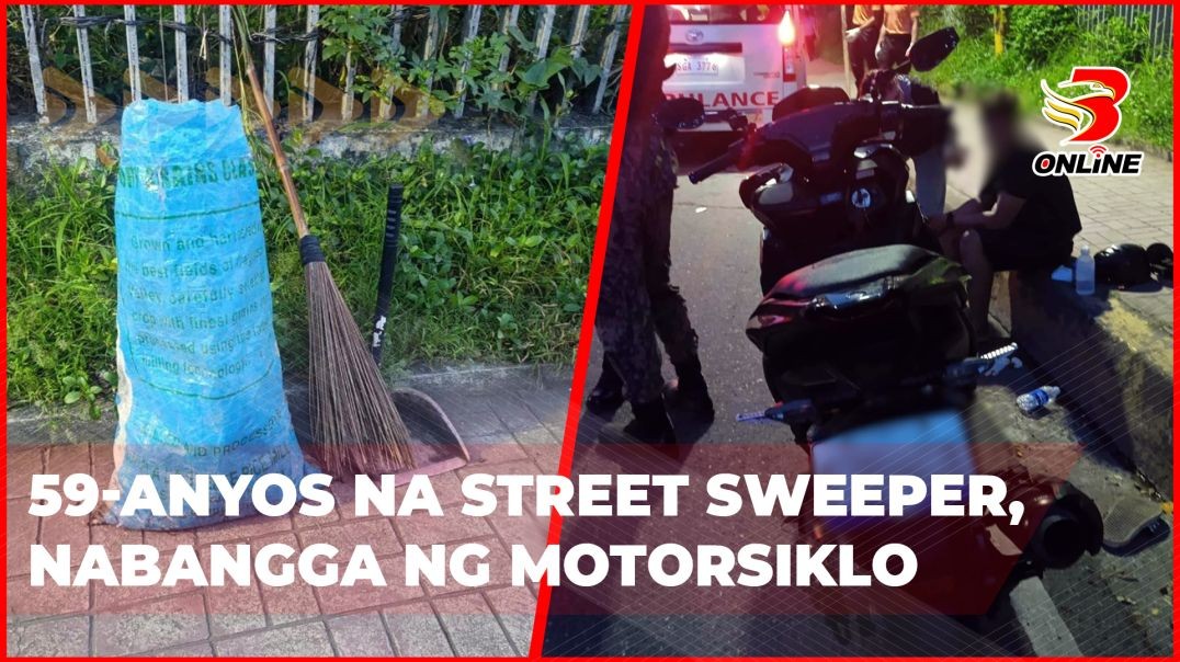 ⁣59-anyos na street sweeper, nabangga ng motorsiklo