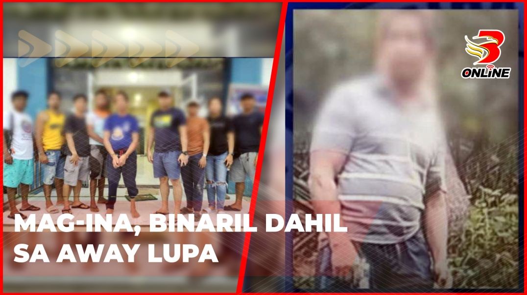 ⁣Mag-ina, binaril dahil sa away lupa