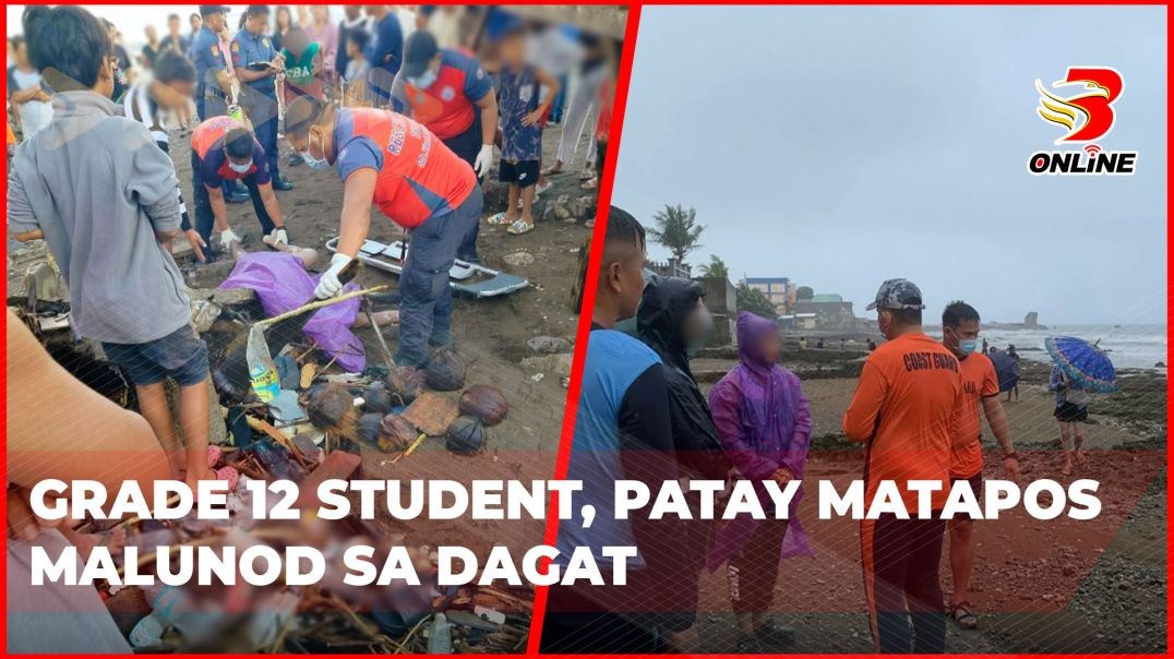 ⁣Grade 12 student, patay matapos malunod sa dagat