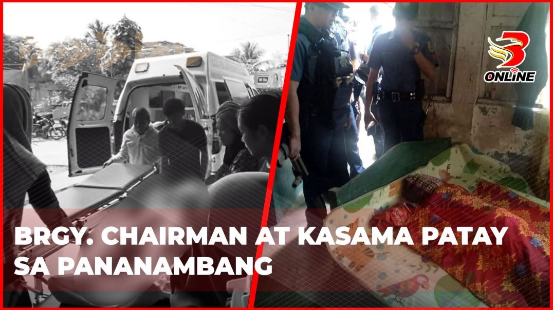 ⁣Brgy. Chairman at kasama patay sa pananambang