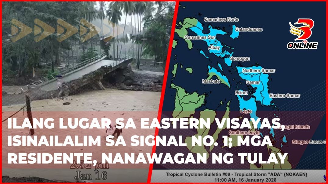 ⁣Ilang lugar sa Eastern Visayas, isinailalim sa Signal No. 1; mga residente, nanawagan ng tulay