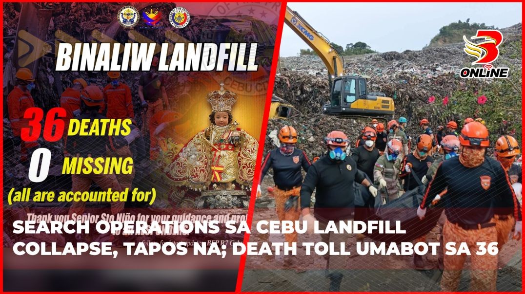 ⁣Search operations sa Cebu landfill collapse, tapos na; death toll umabot sa 36