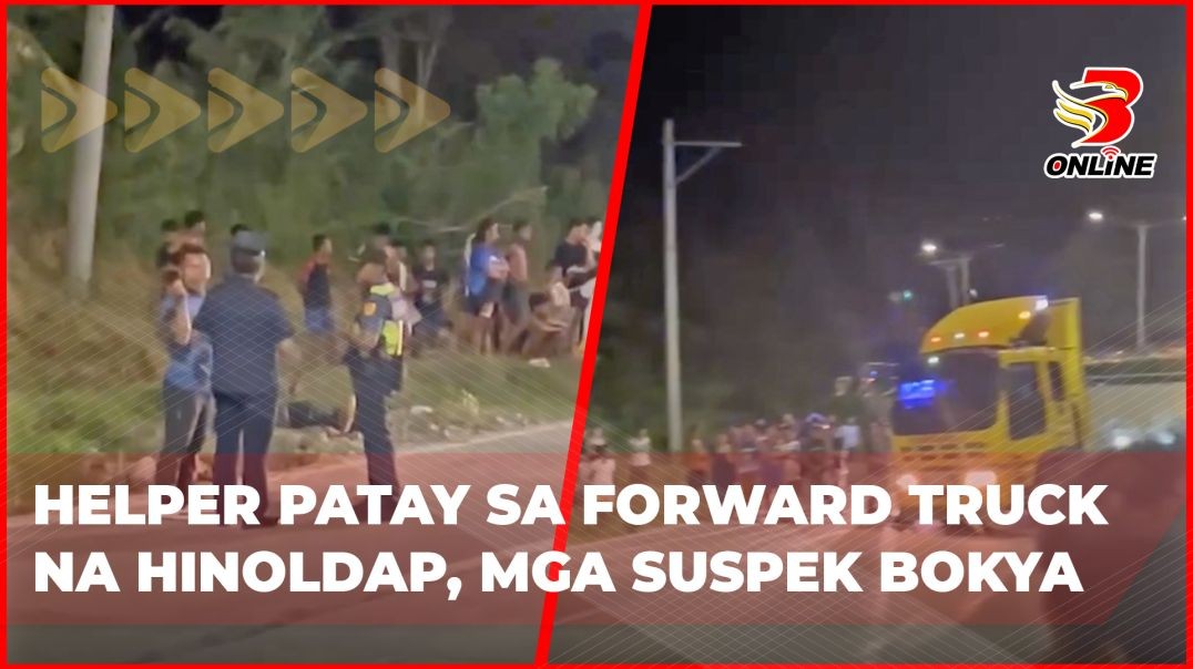 ⁣Helper patay sa forward truck na hinoldap, mga suspek bokya