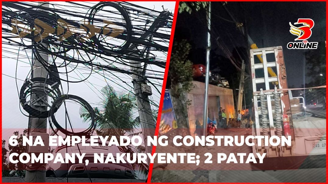 ⁣6 na empleyado ng construction company, nakuryente; 2 patay