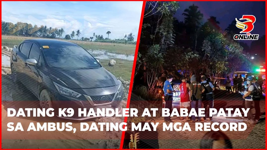 ⁣Dating K9 Handler at babae patay sa ambus, dating may mga record