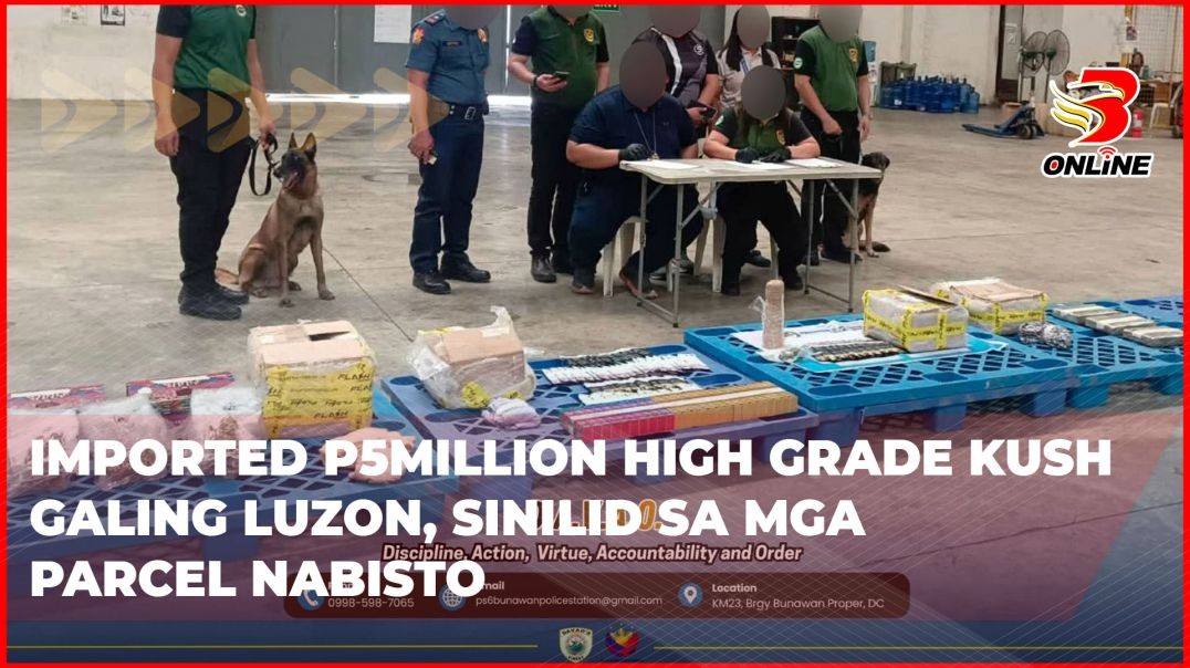 ⁣Imported P5Million high grade kush galing Luzon, sinilid sa mga parcel nabisto