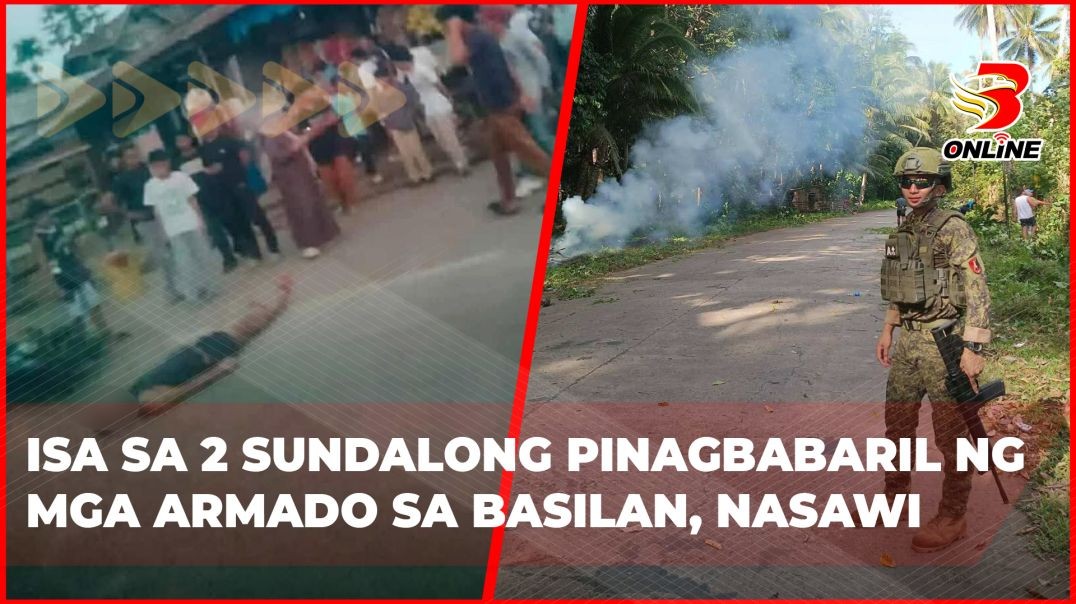 ⁣Isa sa 2 sundalong pinagbabaril ng mga armado sa Basilan, nasawi
