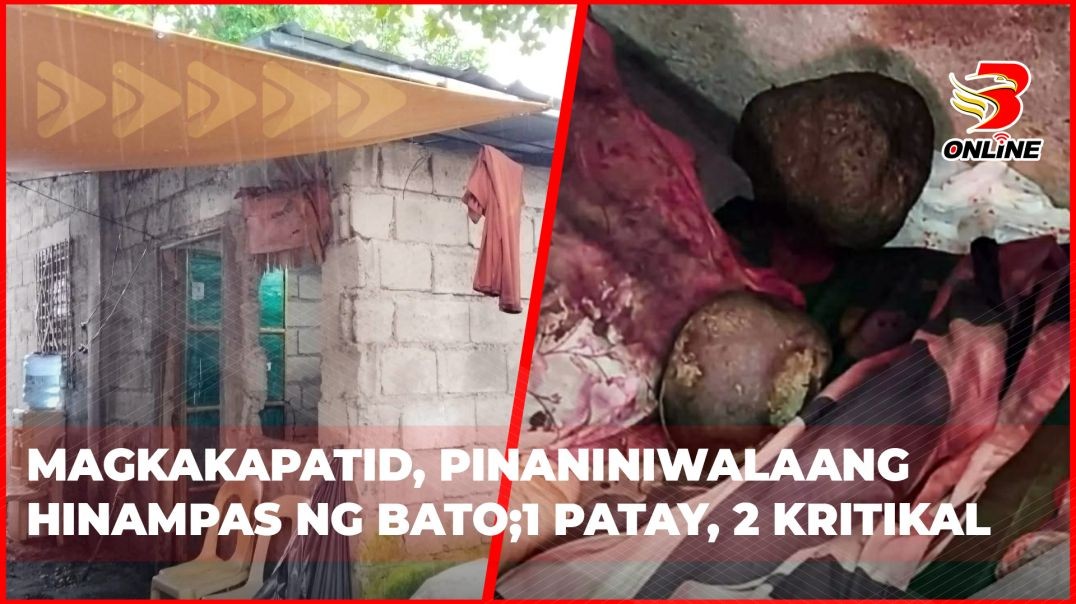 ⁣Magkakapatid, pinaniniwalaang hinampas ng bato;1 patay, 2 kritikal