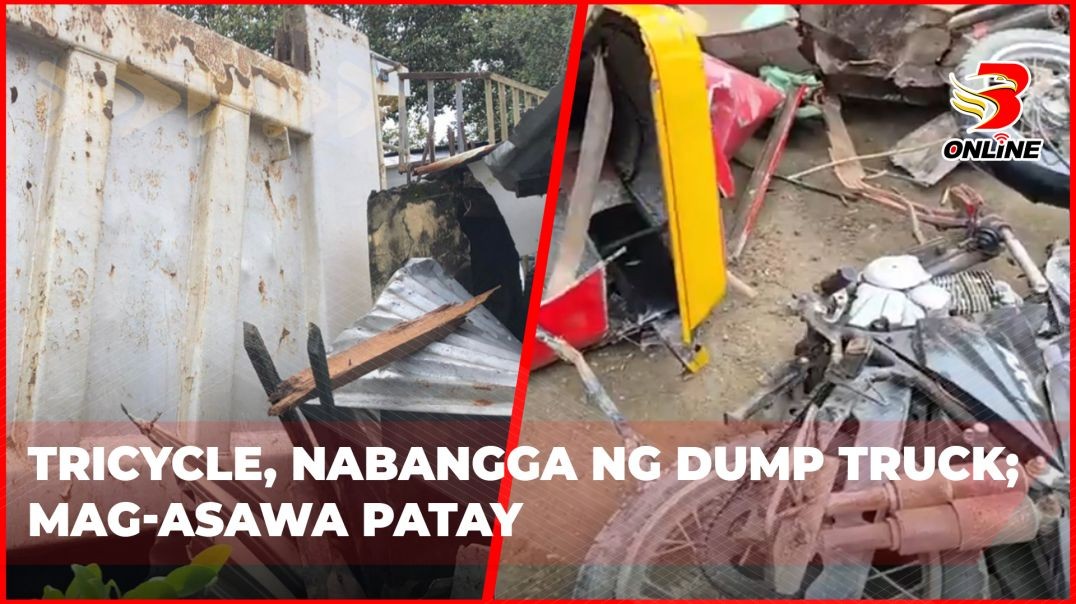 ⁣Tricycle, nabangga ng dump truck;mag-asawa patay