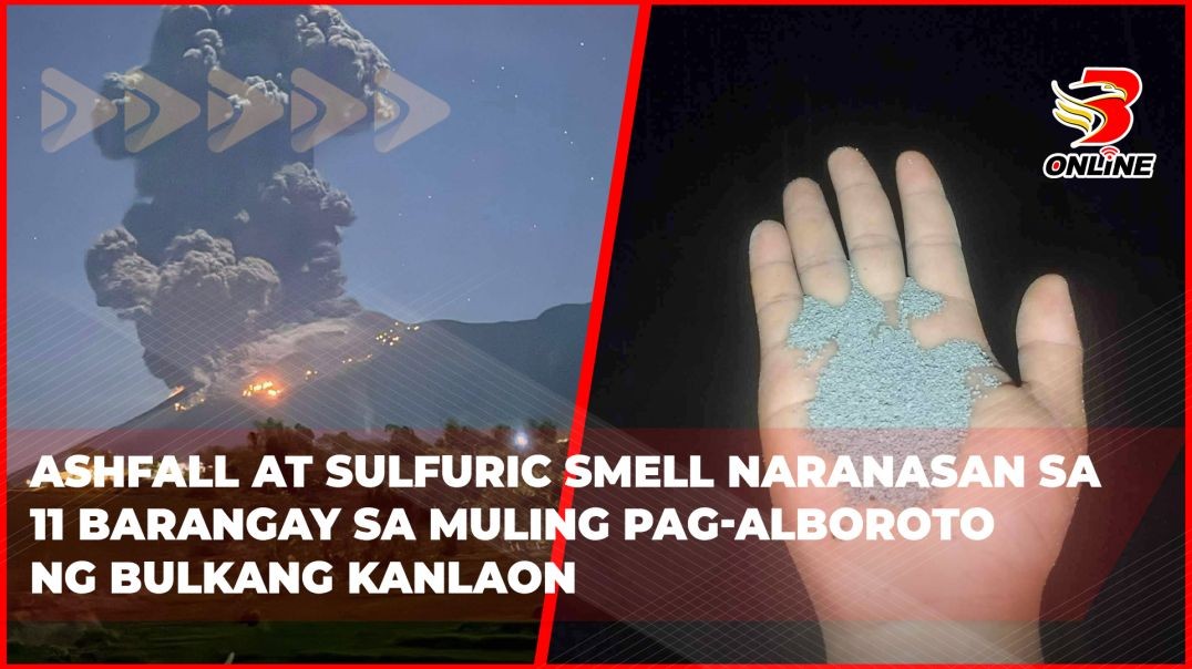 ⁣Ashfall at sulfuric smell naranasan sa 11 barangay sa muling pag-alboroto ng Bulkang Kanlaon