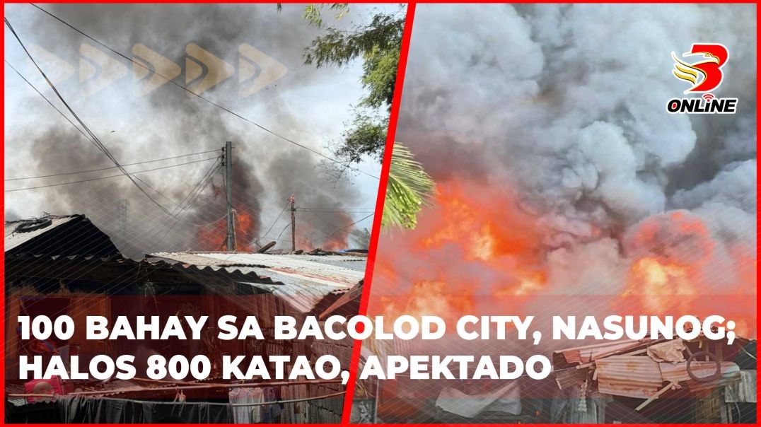 ⁣100 bahay sa Bacolod City, nasunog; Halos 800 katao, apektado