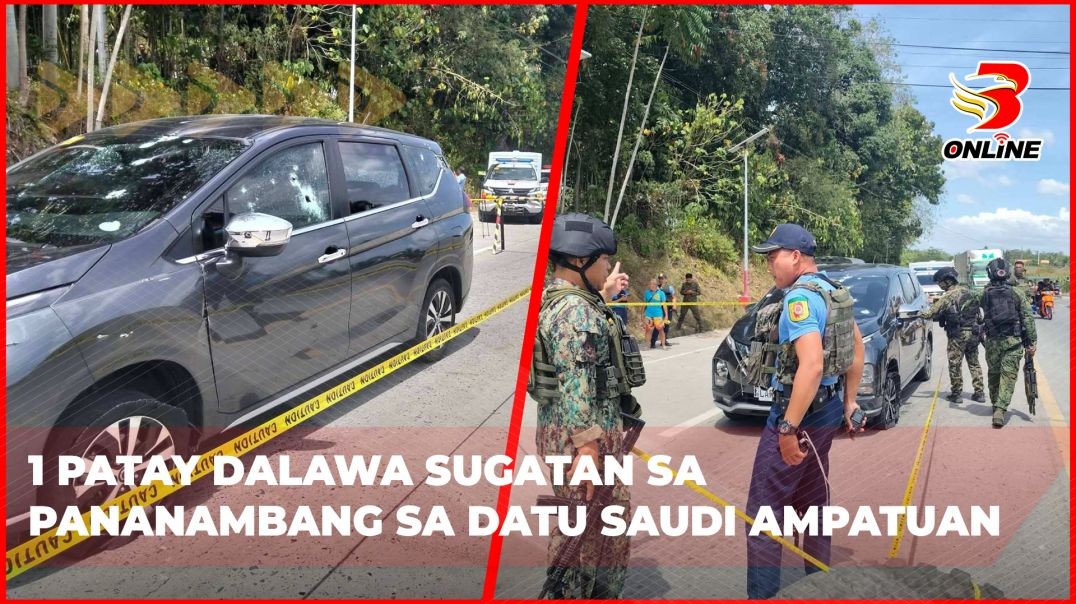⁣1 patay dalawa sugatan sa pananambang sa Datu Saudi Ampatuan