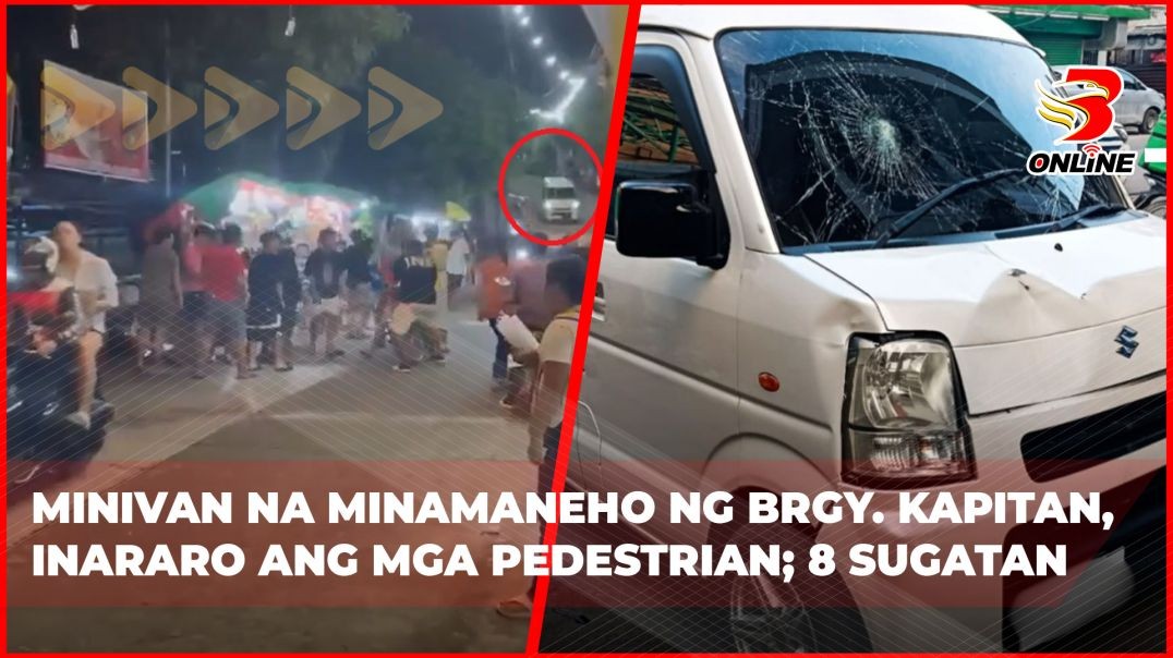 ⁣Minivan na minamaneho ng Brgy. Kapitan, inararo ang mga pedestrian; 8 sugatan