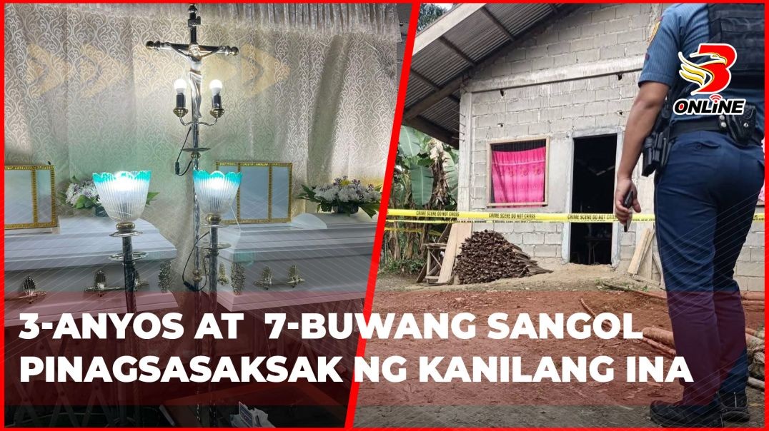 ⁣3-anyos at 7-buwang sangol pinagsasaksak ng kanilang ina