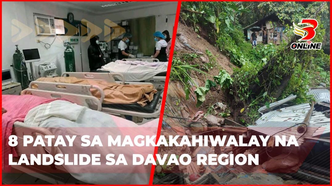 ⁣8 patay sa magkakahiwalay na landslide sa Davao Region
