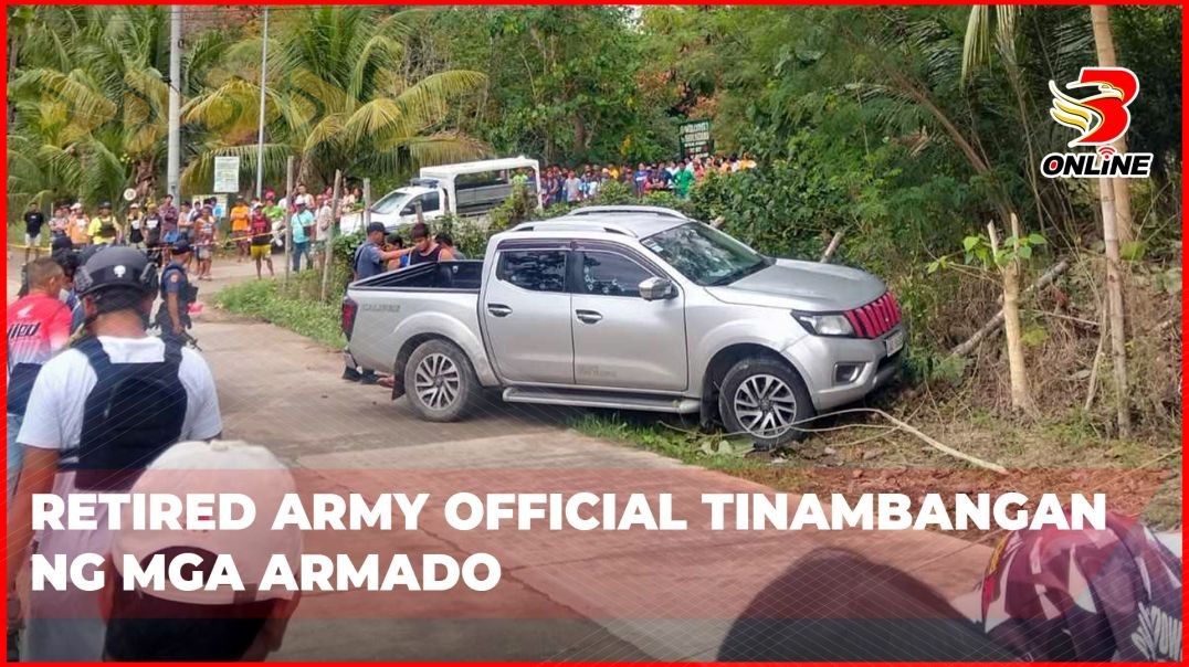 ⁣Retired army official tinambangan ng mga armado