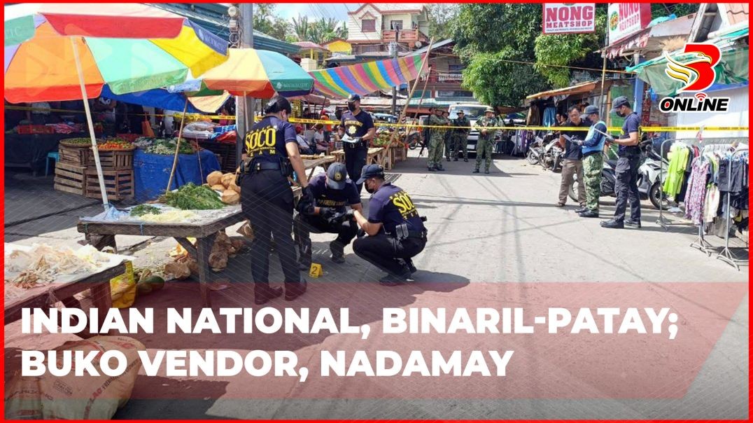 ⁣Indian National, binaril-patay; buko vendor, nadamay