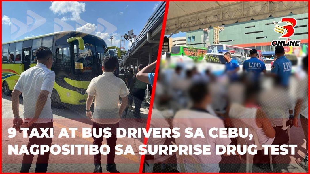 ⁣9 taxi at bus drivers sa Cebu, nagpositibo sa surprise drug test
