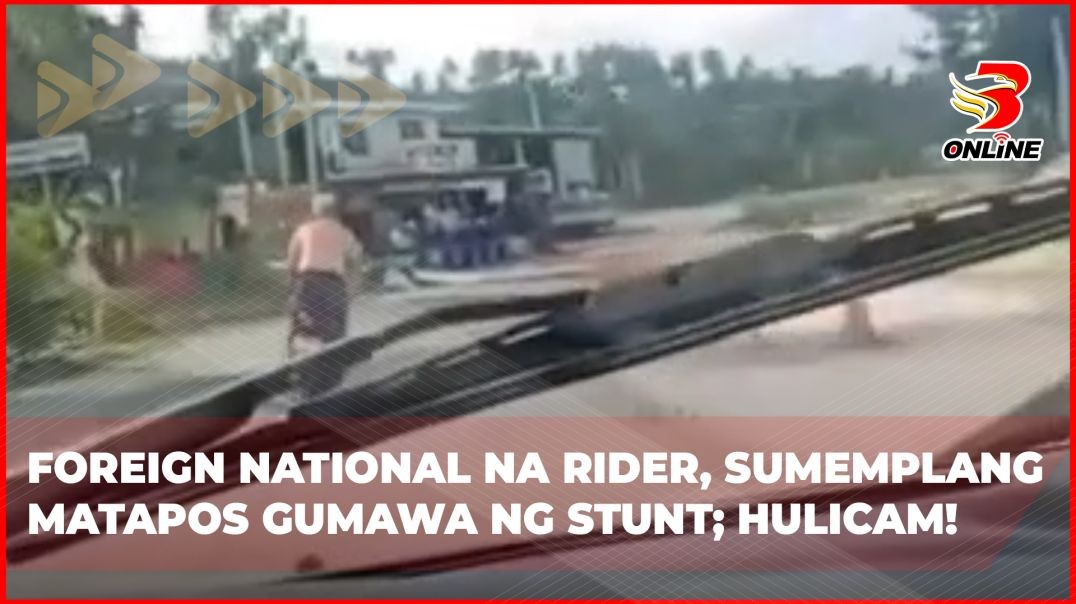 ⁣Foreign national na rider, sumemplang matapos gumawa ng stunt; hulicam!