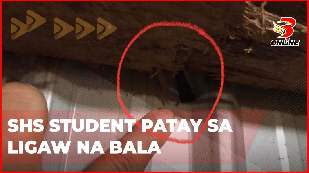 ⁣SHS student patay sa ligaw na bala