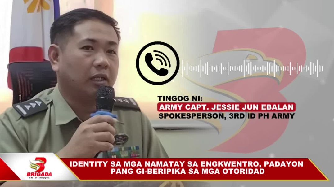 ⁣Identity sa mga namatay sa engkwentro, padayon pang gi-beripika sa mga otoridad