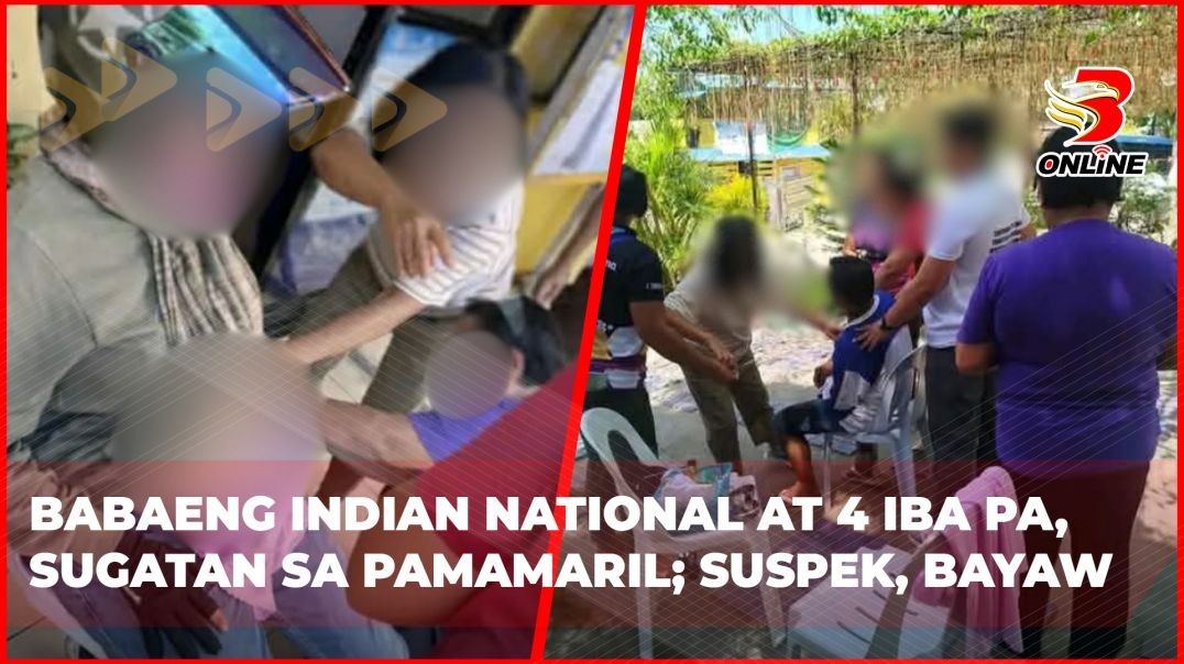 ⁣Babaeng Indian national at 4 iba pa, sugatan sa pamamaril; suspek, bayaw