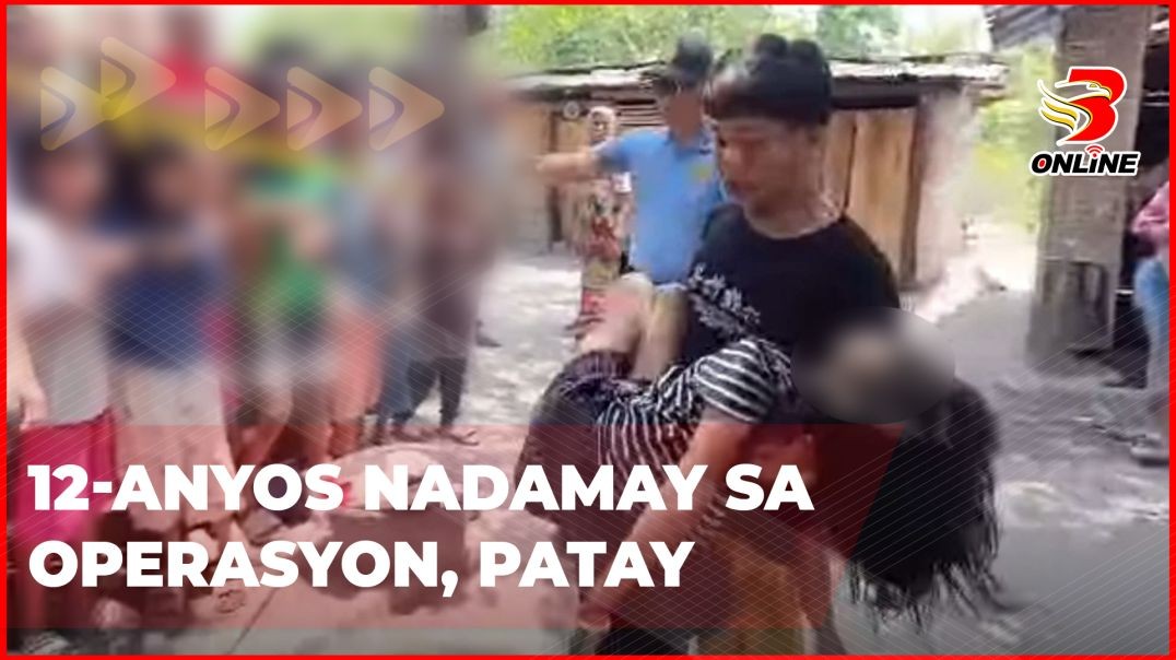 ⁣12-anyos nadamay sa operasyon, patay