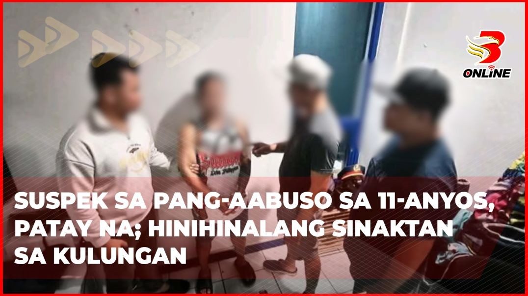 ⁣Suspek sa pang-aabuso sa 11-anyos, patay na; hinihinalang sinaktan sa kulungan