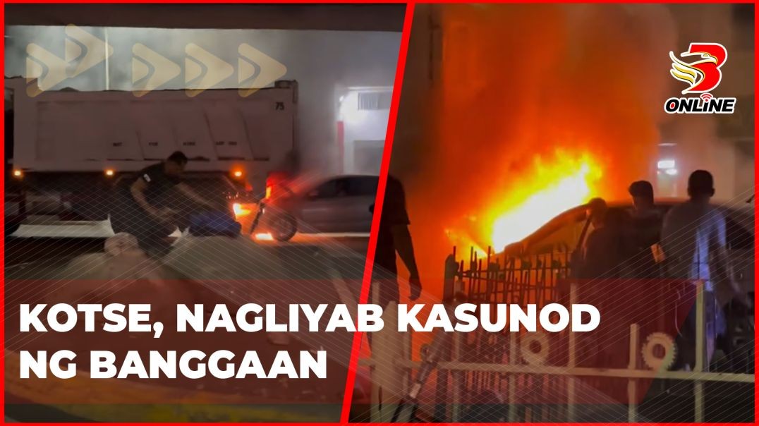 ⁣Kotse, nagliyab kasunod ng banggaan