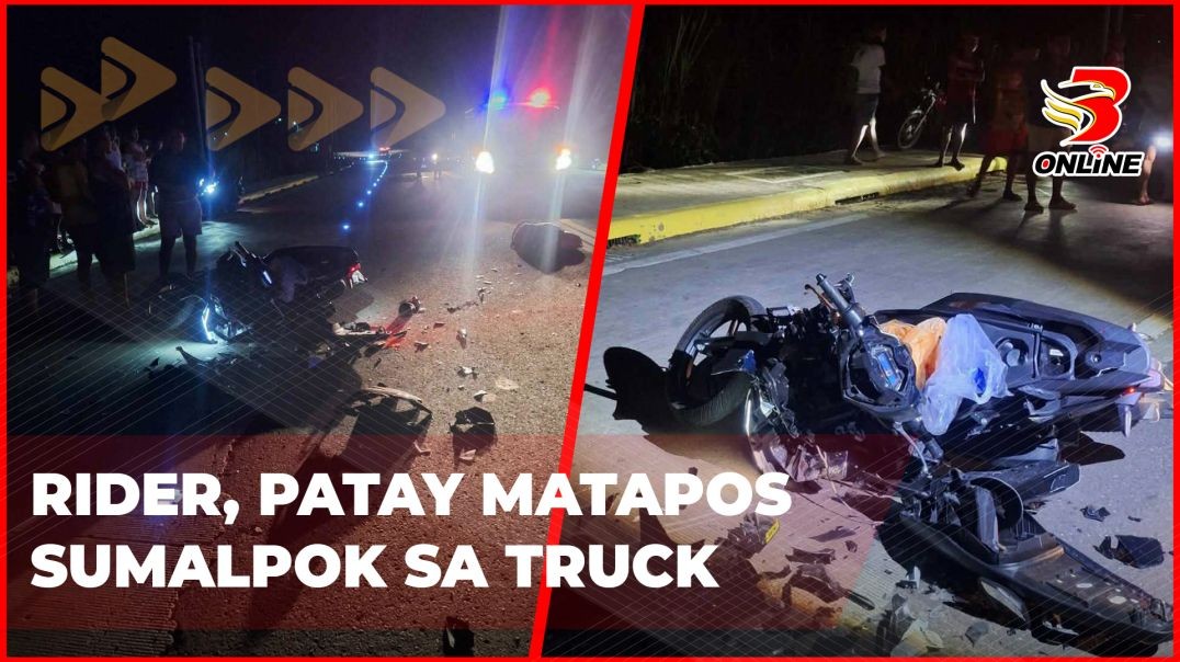 ⁣Rider, patay matapos sumalpok sa truck