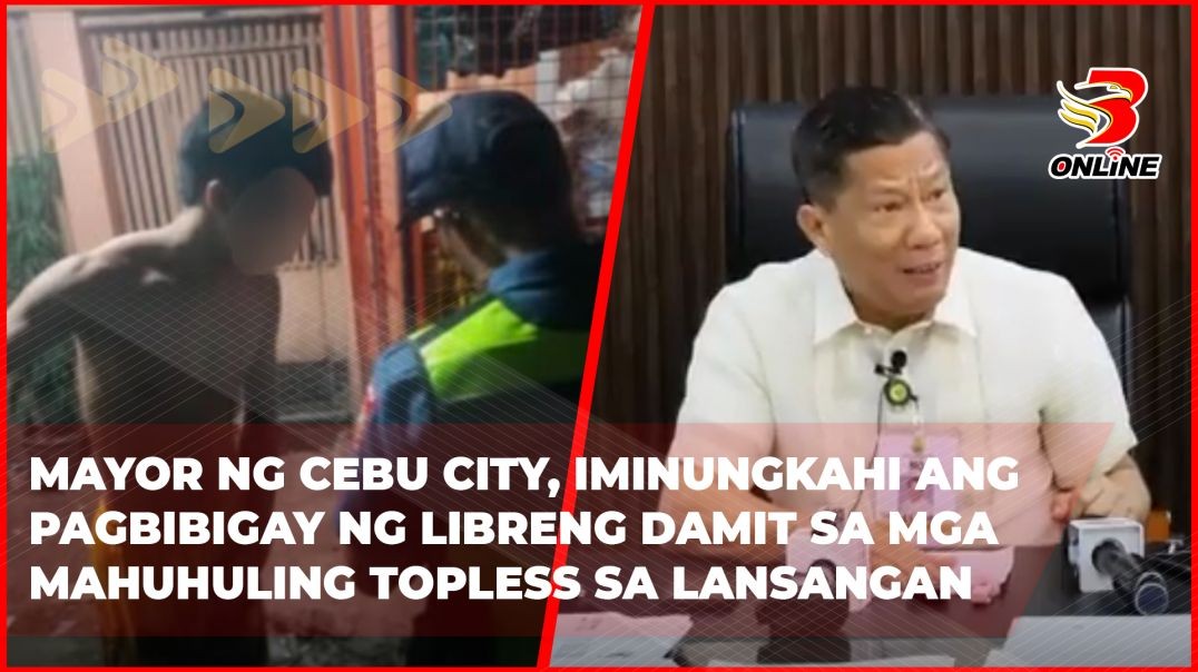 ⁣Mayor ng Cebu City, iminungkahi ang pagbibigay ng libreng damit sa mga mahuhuling topless sa lansang