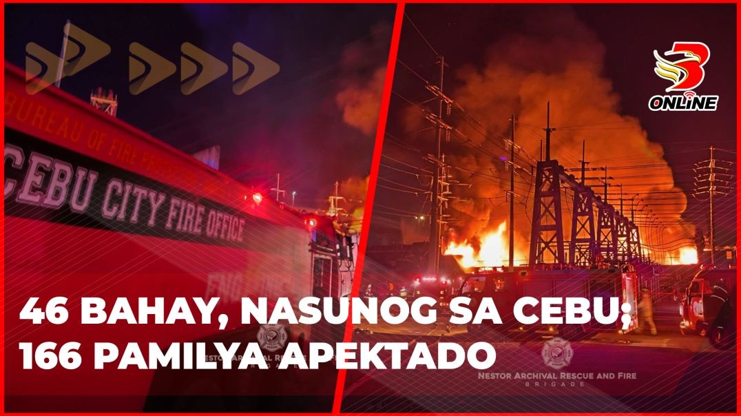 ⁣46 bahay, nasunog sa Cebu; 166 pamilya apektado