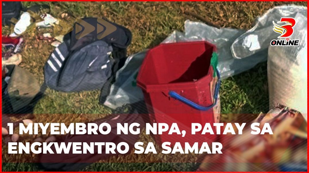 ⁣1 miyembro ng NPA, patay sa engkwentro sa Samar