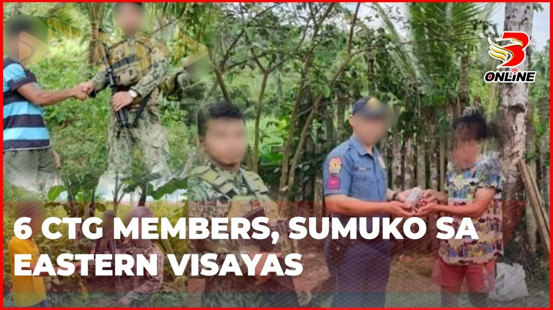 ⁣6 CTG members, sumuko sa Eastern Visayas