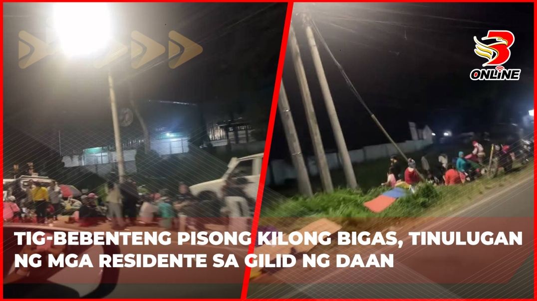 ⁣Tig-bebenteng pisong kilong bigas, tinulugan ng mga residente sa gilid ng daan