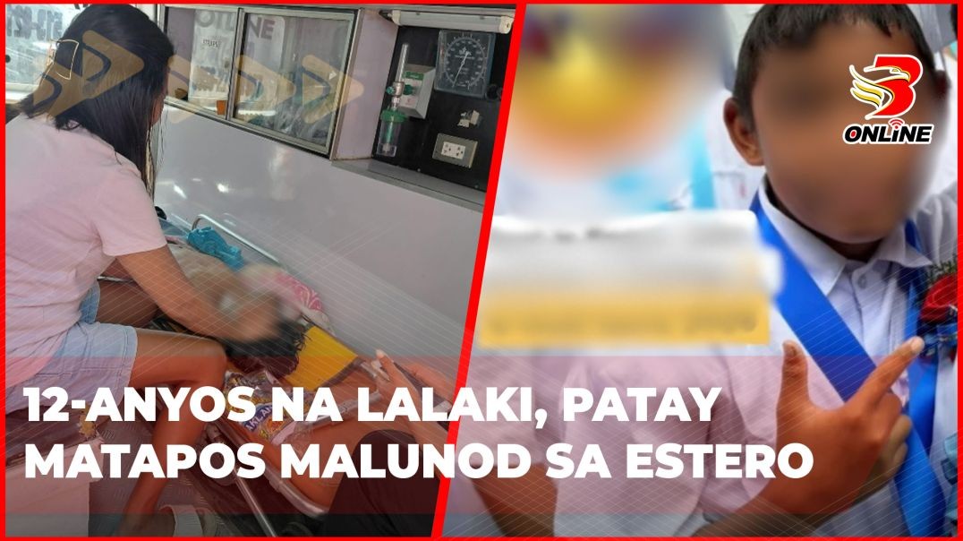 ⁣12-anyos na lalaki, patay matapos malunod sa estero