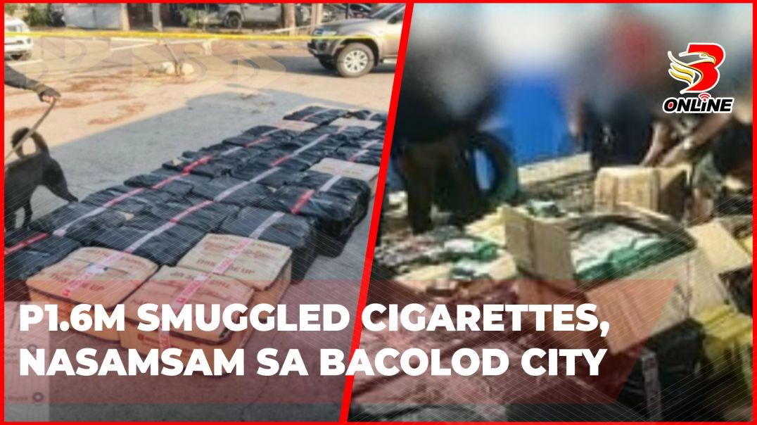 ⁣P1.6M smuggled cigarettes, nasamsam sa Bacolod City
