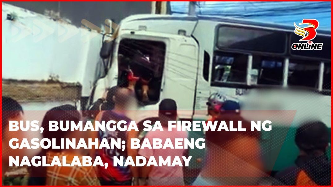 ⁣Bus, bumangga sa firewall ng gasolinahan; babaeng naglalaba, nadamay
