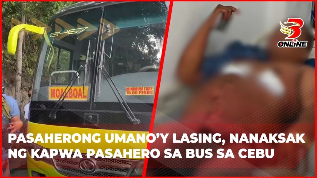 ⁣Pasaherong umano’y lasing, nanaksak ng kapwa pasahero sa bus sa Cebu
