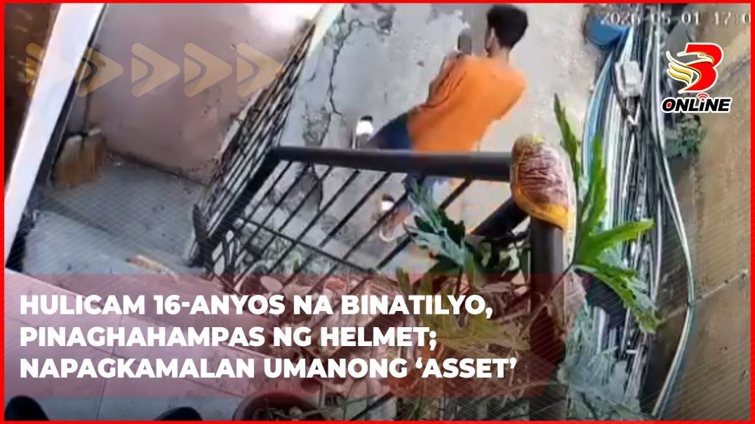 ⁣Hulicam 16-anyos na binatilyo, pinaghahampas ng helmet; napagkamalan umanong ‘asset’