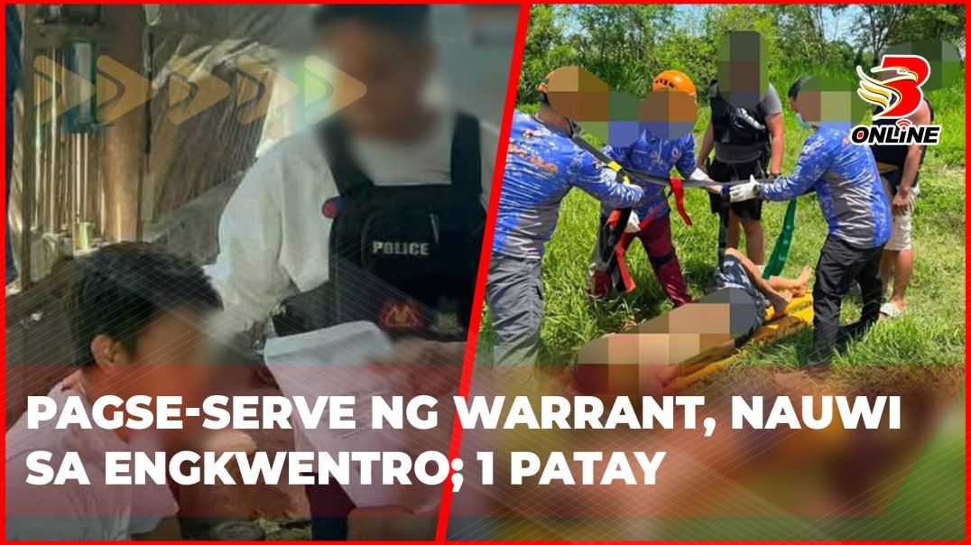 ⁣Pagse-serve ng warrant, nauwi sa engkwentro; 1 patay