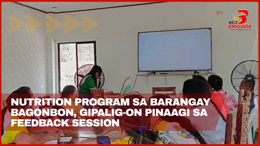 ⁣Nutrition program sa Barangay Bagonbon, gipalig-on pinaagi sa feedback session