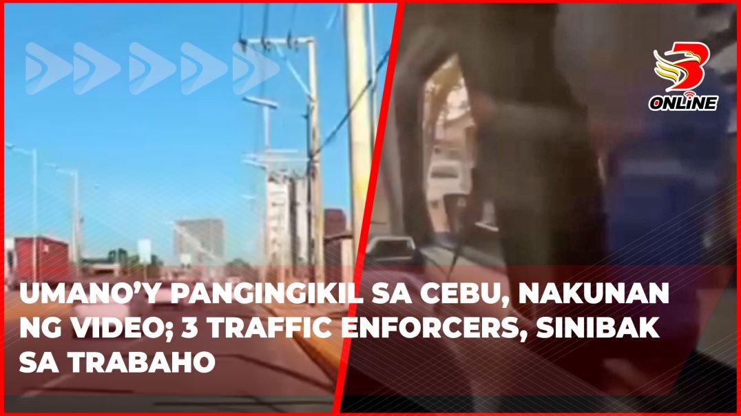 ⁣Umano’y pangingikil sa Cebu, nakunan ng video; 3 traffic  enforcers, sinibak sa trabaho