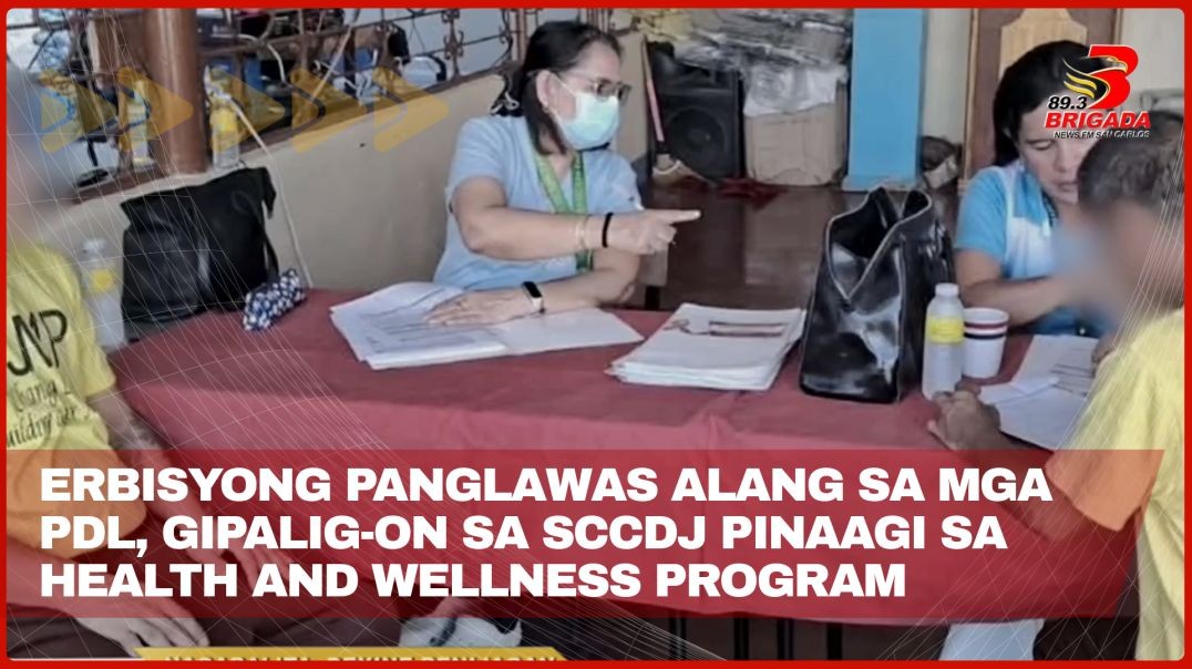 Serbisyong panglawas alang sa mga PDL, gipalig-on sa SCCDJ pinaagi sa Health and Wellness Program